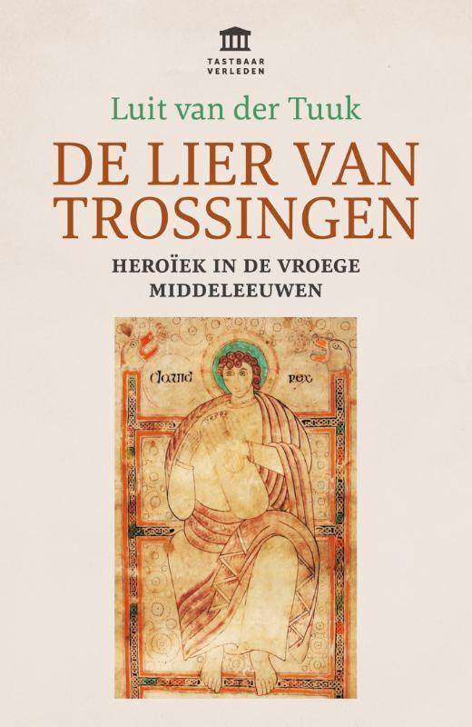 De lier van Trossingen / Tastbaar verleden 9789401914543, Livres, Histoire mondiale, Envoi