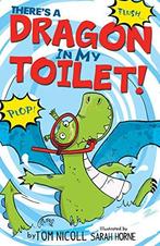 Theres a Dragon in My Toilet, Nicoll, Tom, Nicoll, Tom, Verzenden