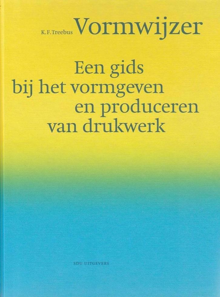 VORMWIJZER 9789012083102 K.F. Treebus, Boeken, Techniek, Gelezen, Verzenden
