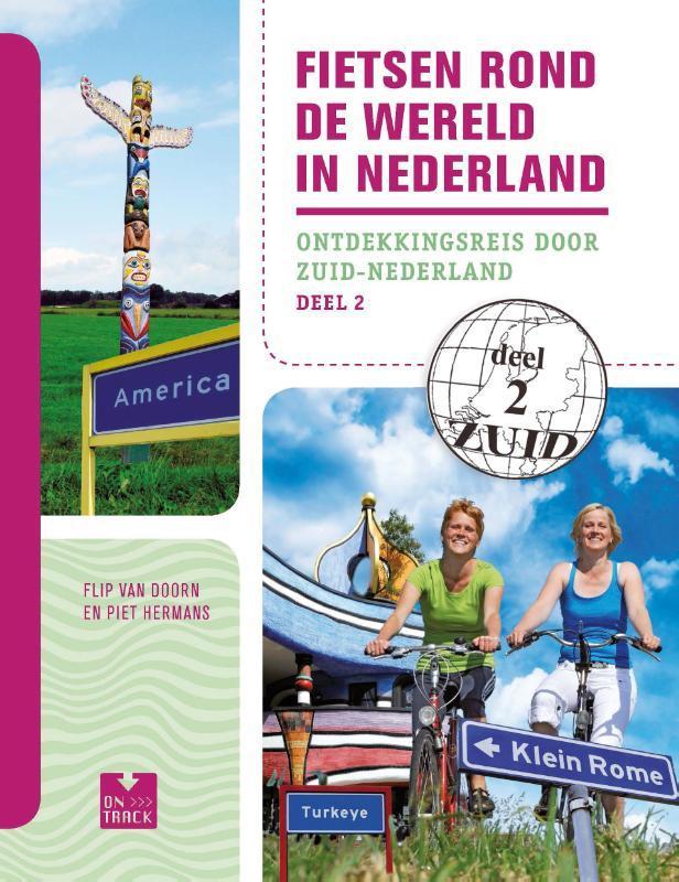 Fietsen rond de wereld in Nederland 9789000318285, Boeken, Reisgidsen, Gelezen, Verzenden