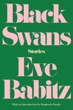 Black Swans: Stories 9781640090507 Eve Babitz, Verzenden, Zo goed als nieuw, Eve Babitz