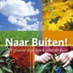 Naar Buiten! 9789021540948, Verzenden, Gelezen