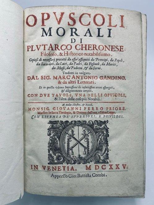 Plutarco - Opuscoli Morali di Plutarco cheronese filosofo &, Antiek en Kunst, Antiek | Boeken en Manuscripten