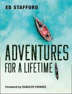 Adventures for a Lifetime 9780008306359 Ed Stafford, Verzenden, Zo goed als nieuw, Ed Stafford
