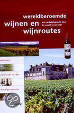 WERELDBEROEMDE WIJNEN EN WIJNROUTES 9789018011888, Verzenden, Zo goed als nieuw