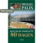 Reis Om De Wereld In 80 Dagen 9789043909716 Michael Palin, Boeken, Verzenden, Zo goed als nieuw, Michael Palin