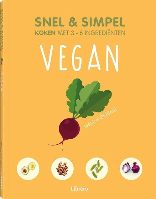 Vegan - Snel & Simpel 9789463594097, Livres, Livres de cuisine, Envoi