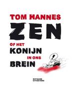 Zen, of het konijn in ons brein 9789490382001 Tom Hannes, Boeken, Godsdienst en Theologie, Verzenden, Zo goed als nieuw, Tom Hannes