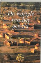 De wortels van het geweld / Internationaal dossier, Boeken, Verzenden, Gelezen, C. Braeckman