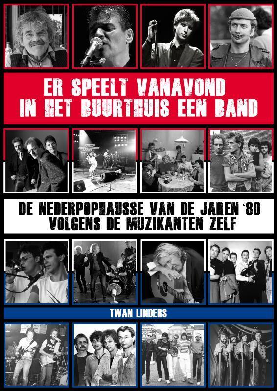Er speelt vanavond in het buurthuis een band 9789081804301, Boeken, Hobby en Vrije tijd, Gelezen, Verzenden