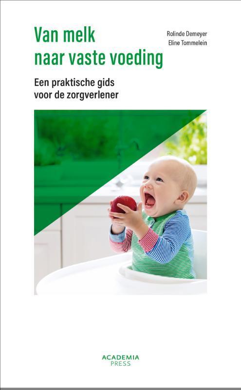 Van melk naar vaste voeding 9789401461375 Rolinde Demeyer, Boeken, Zwangerschap en Opvoeding, Zo goed als nieuw, Verzenden