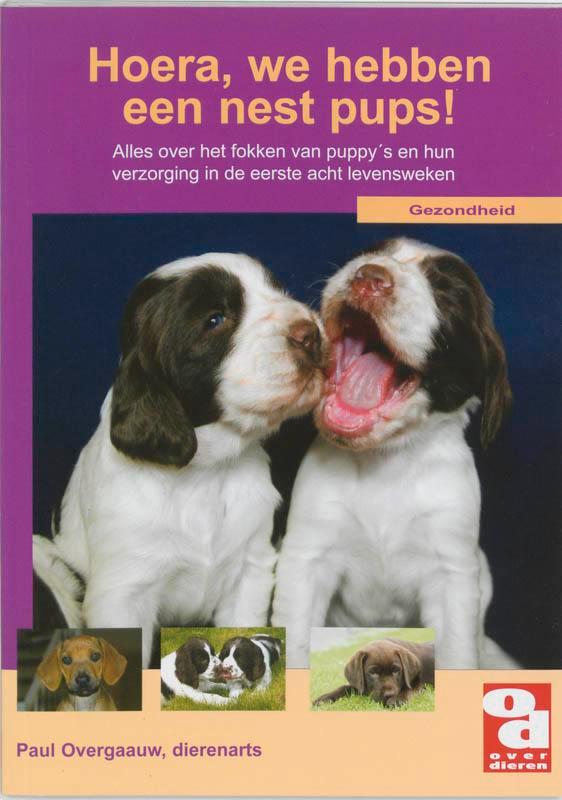 Hoera, we hebben een nest pups! / Over Dieren 9789058210227, Boeken, Hobby en Vrije tijd, Gelezen, Verzenden