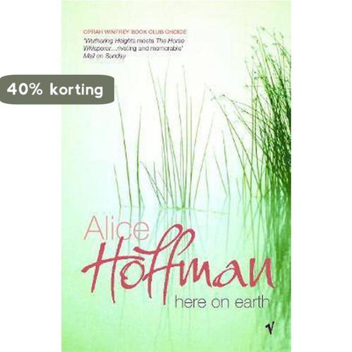 Here On Earth 9780099750819 Alice Hoffman, Boeken, Overige Boeken, Gelezen, Verzenden