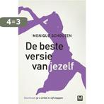 De beste versie van jezelf 9789460681646 Monique Schouten, Verzenden, Zo goed als nieuw, Monique Schouten