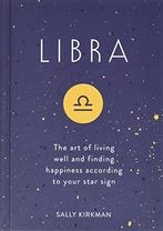 Libra: The Art of Living Well and Finding Happiness, Sally Kirkman, Zo goed als nieuw, Verzenden