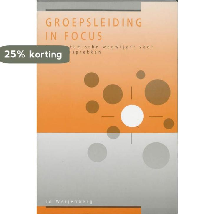 Groepsleiding in focus 9789025500610 J. Weijenberg, Livres, Livres d'étude & Cours, Envoi