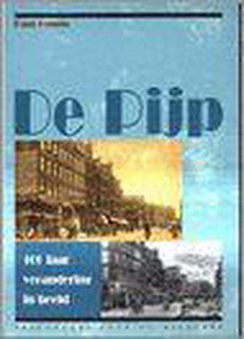 Pijp 100 Jaar Verandering In Beeld 9789072810335, Livres, Guides touristiques, Envoi