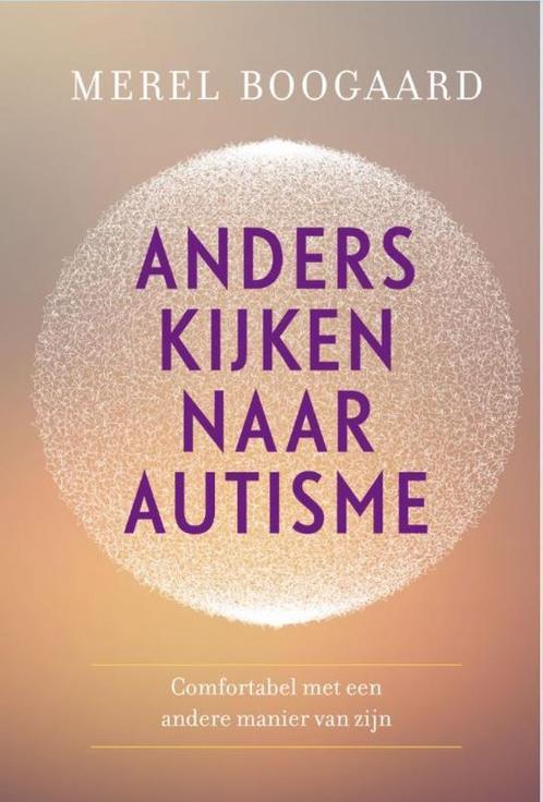 Anders kijken naar autisme 9789020212815 Merel Boogaard, Boeken, Esoterie en Spiritualiteit, Zo goed als nieuw, Verzenden