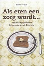 Als eten een zorg wordt ... 9789033492532 Sabine Boerjan, Boeken, Verzenden, Zo goed als nieuw, Sabine Boerjan