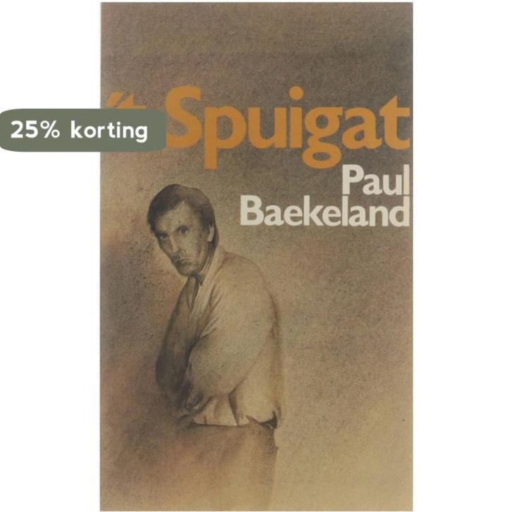 Spuigat 9789061523499 Baekeland, Boeken, Literatuur, Gelezen, Verzenden