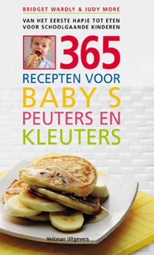 365 recepten voor babys, peuters en kleuters 9789059203068, Livres, Livres de cuisine, Envoi