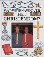 Wat weten we over het christendom ? 9789068329360, Livres, Livres pour enfants | Jeunesse | 10 à 12 ans, C. Watson, Verzenden