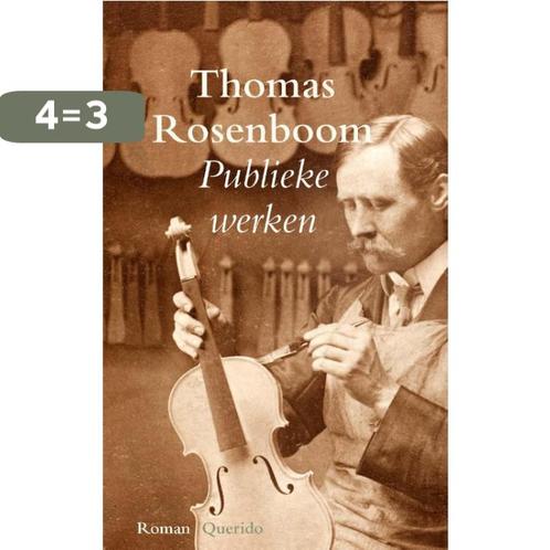 Publieke werken 9789021412283 Thomas Rosenboom, Boeken, Romans, Gelezen, Verzenden