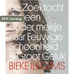 De zoektocht van een ouder meisje naar eeuwige schoonheid &, Verzenden, Gelezen, Bieke Ilegems