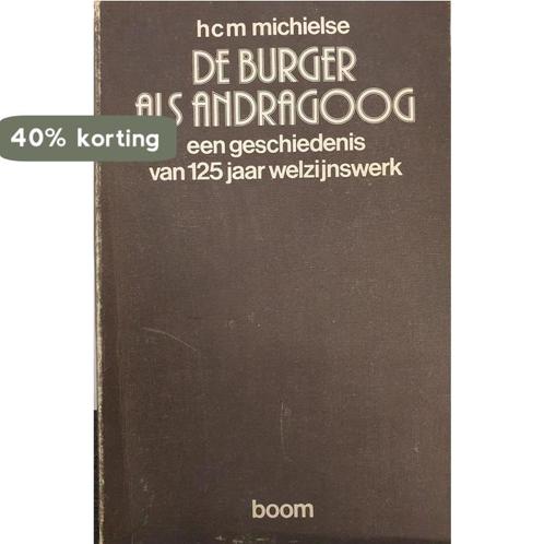 BURGER ALS ANDRAGOOG, DE 9789060092477 Michielse, Boeken, Studieboeken en Cursussen, Gelezen, Verzenden