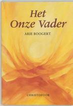 Het Onze Vader - Arie Boogert - 9789062383443 - Paperback, Verzenden, Nieuw