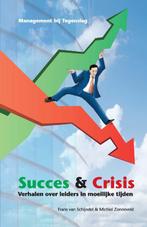 Succes & Crisis 9789090265162, Livres, Frans Van Schijndel, Michiel Zonneveld, Verzenden