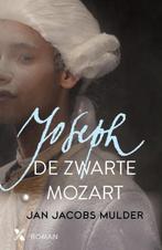Joseph, de zwarte Mozart 9789401605731, Jan Jacobs Mulder, Verzenden