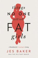 Things No One Will Tell Fat Girls 9781580055826 Jes Baker, Verzenden, Jes Baker