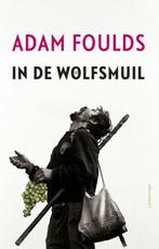 In de wolfsmuil (9789025442538, Adam Foulds), Boeken, Romans, Nieuw, Verzenden