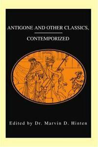 Antigone and Other Classics, Contemporized, Hinten, Marvin, Livres, Livres Autre, Envoi