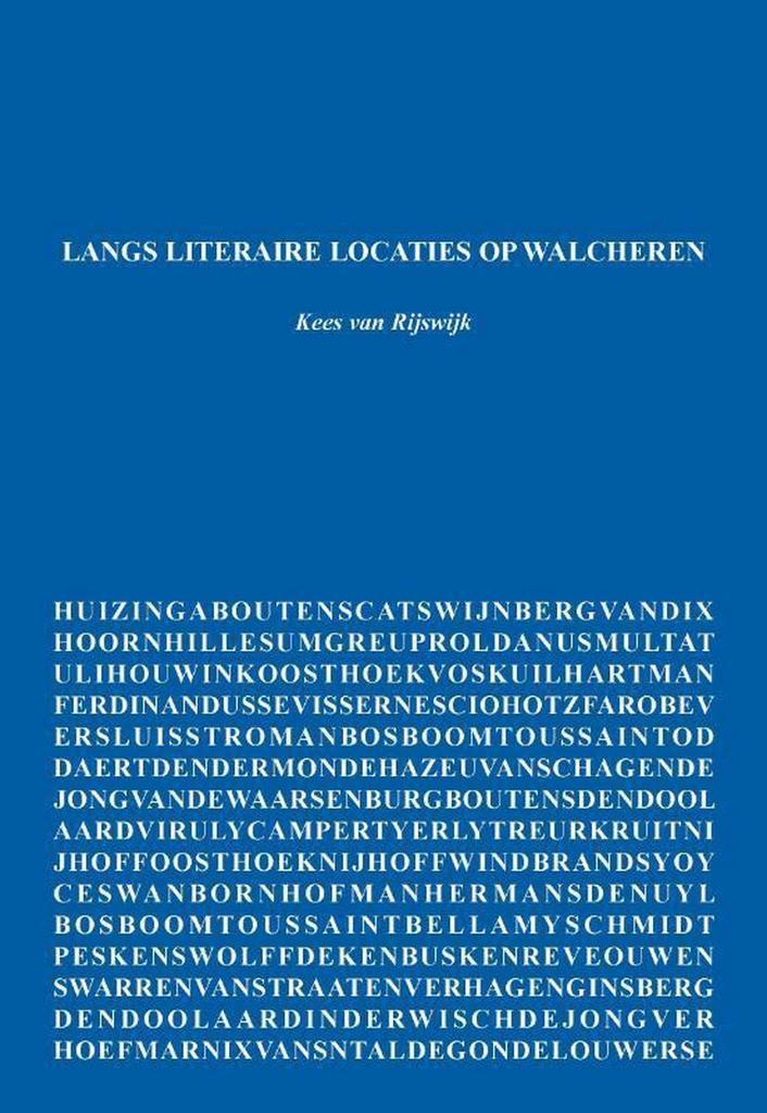 Langs literaire locaties op Walcheren 9789463451208, Boeken, Reisgidsen, Zo goed als nieuw, Verzenden
