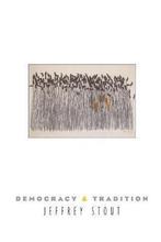 Democracy and Tradition 9780691123820, Jeffrey Stout, Jeffrey Stout, Zo goed als nieuw, Verzenden