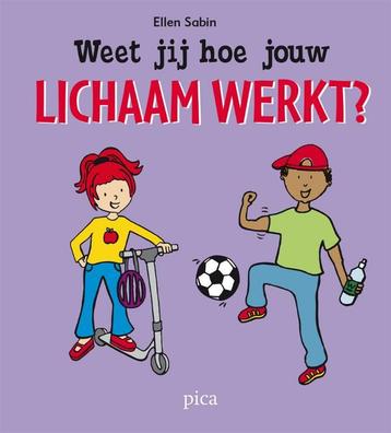Weet jij hoe jouw lichaam werkt? 9789077671405 Ellen Sabin, Verzenden, Ellen Sabin