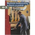 Machinale houtbewerking in theorie en praktijk / Bouwkunde, Verzenden, Gelezen, J. Eppinga