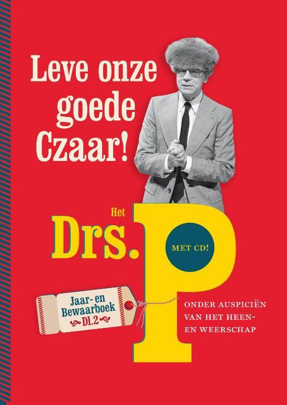 Leve onze goede Czaar! 9789038807836 Drs. P, Boeken, Romans, Zo goed als nieuw, Verzenden