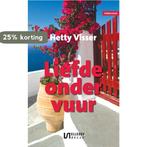 Liefde onder vuur 9789086601370 Hetty Visser, Verzenden, Hetty Visser