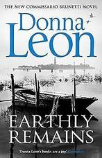 Earthly Remains (Brunetti, Band 26)  Leon, Donna  Book, Leon, Donna, Verzenden