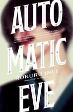 Automatic Eve 9781974708079 Rokuro Inui, Verzenden, Gelezen, Rokuro Inui