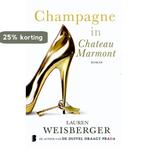 Champagne in Chateau Marmont 9789022552797 Lauren Weisberger, Verzenden, Lauren Weisberger