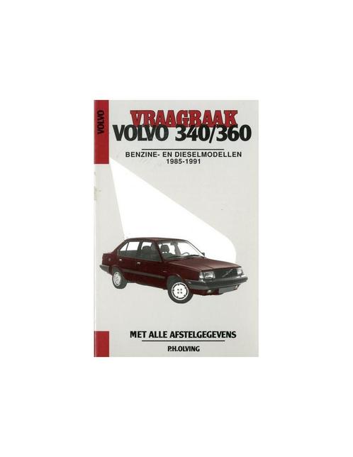 1985 - 1991 VOLVO 340 360 BENZINE & DIESEL VRAAGBAAK NEDER.., Auto diversen, Handleidingen en Instructieboekjes, Ophalen of Verzenden