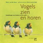Vogels zien en horen 9789050113052 W.J. van der Steen, Verzenden, Zo goed als nieuw, W.J. van der Steen