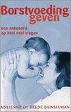 Borstvoeding geven 9789032507589 A. de Reede-Dunselman, Boeken, Verzenden, Zo goed als nieuw, A. de Reede-Dunselman
