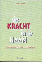 De kracht in je naam 9789071794032 H. Pelser, Verzenden, Gelezen, H. Pelser