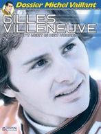 Michel Vaillant dossier 10. gilles villeneuve 9789070816971, Boeken, Verzenden, Gelezen, X. Chimits