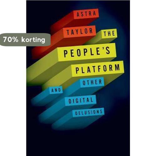 The Peoples Platform 9780805093568 Astra Taylor, Boeken, Overige Boeken, Zo goed als nieuw, Verzenden